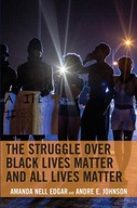 The Struggle over Black Lives Matter and All