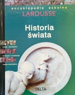 Encyklopedia szkolna Larousse historia świata Praca zbiorowa
