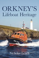 Orkney s Lifeboat Heritage Leach Nicholas