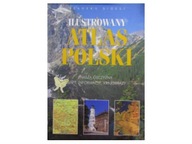 Ilustrowany atlas Polski - Praca zbiorowa