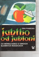 Jabłko od jabłoni Ewa Piasecka