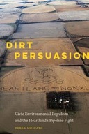 Dirt Persuasion: Civic Environmental Populism and