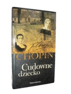 Chopin Cudowne dziecko + 2CD