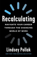 Recalculating: Navigate Your Career Through the