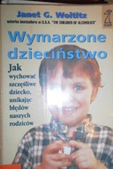 Wymarzone dzieciństwo - Janet G. Woititz