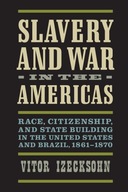 Slavery and War in the Americas: Race,