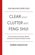 Clear Your Clutter With Feng Shui KAREN KINGSTON