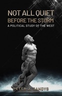 Not All Quiet Before the Storm: A Political Study