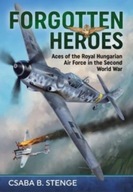 Forgotten Heroes: Aces of the Royal Hungarian Air