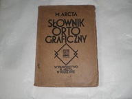 Słownik ortograficzny Arcta, wydanie 1927