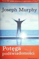 Potęga podświadomości - Joseph Murphy