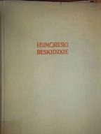 Humoreski Beskidzkie - Praca zbiorowa