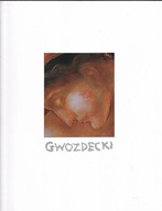 GUSTAW GWOZDECKI 1880-1935 malarz malarstwo wystawa monograficzna Album