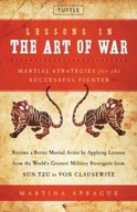 Lessons in the Art of War: Martial Strategies for