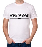 koszulka TRUST ME I'M A SOLDIER żołnierz prezent