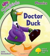 OXFORD READING TREE SONGBIRDS PHONICS: LEVEL 2: DOCTOR DUCK - Julia Donalds