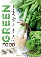 Green food. Zielono znaczy zdrowo