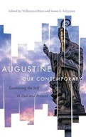 Augustine Our Contemporary: Examining the Self in