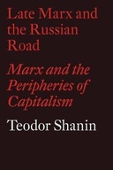 Late Marx and the Russian Road: Marx and the