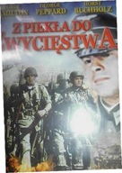 Z PIEKŁA DO ZWYCIĘSTWA