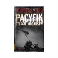 Pacyfik. Starcie mocarstw - Douglas Ford