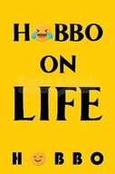 Hobbo on Life . Hobbo