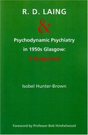R.D. Laing and Psychodynamic Psychiatry in 1950s