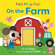 Felt Flap Fun: On the Farm: Board book with felt