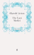 The Last Medici Acton Harold