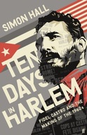 Ten Days in Harlem: Fidel Castro and the Making