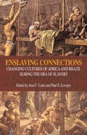 Enslaving Connections: Changing Cultures of