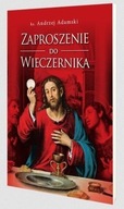 ZAPROSZENIE DO WIECZERNIKA, ANDRZEJ ZWOLIŃSKI