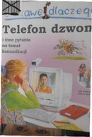 Ciekawe dlaczego Telefon dzwoni i inne pytania na