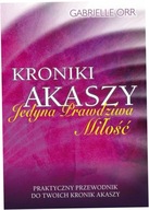 Kroniki Akaszy. Jedyna prawdziwa miłość. G. Orr