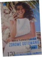 Zdrowe gotowanie by Ann - Anna Lewandowska