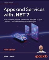 Apps and Services with NET 7: Build practical projects with Blazor ENG BOOK
