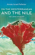 On the Mediterranean and the Nile: The Jews of