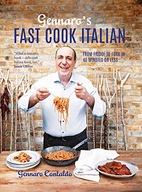 Gennaro s Fast Cook Italian: From fridge to fork