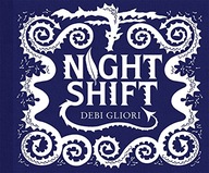 Night Shift Gliori Debi