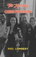 The Knowing and Caring Profession Lambert Phil