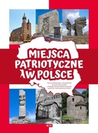 Miejsca patriotyczne w Polsce NAUKA CIEKAWOSTKI