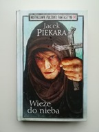 Wieże do nieba Jacek Piekara