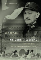 The Generalissimo: Chiang Kai-shek and the