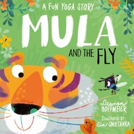 Mula and the Fly: A Fun Yoga Story Hoffmeier