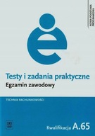 Testy i zadania praktyczne Egzamin zawodowy A.65.