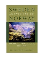 Sweden and Visions of Norway: Politics and