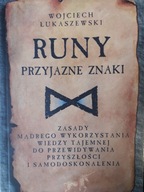 Wojciech Łukaszewski RUNY PRZYJAZNE ZNAKI