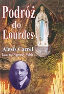Podróż do Lourdes Alexis Carrel