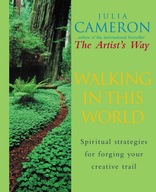 Walking In This World: The Practical Art of