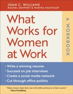 What Works for Women at Work: A Workbook Williams